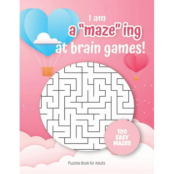 I am A"maze"ing at brain games - Puzzles Book for Adults - 100 easy Mazes: Hours of Fun, Stress (Paperback) by Puzzles Gift Book for Adults - Notebooks