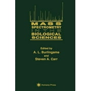 Mass Spectrometry in the Biological Sciences (Hardcover)