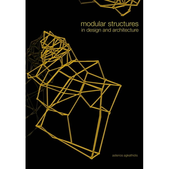 Modular Structures in Design and Architecture, (Paperback)