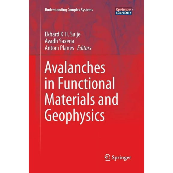Understanding Complex Systems Avalanches in Functional Materials and Geophysics, (Paperback)