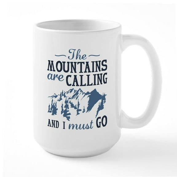 CafePress - The Mountains Are Calling Large Mug - 15 oz Ceramic Large White Novelty Mug