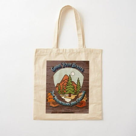 Grab Your Boots The Mountains Are Calling - Comfort Tee - Sweatshirt Cotton Tote Bag Canvas Tote Bag  Family Gift For Mother  Her