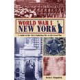 thumbnail image 2 of Pre-Owned World War I New York: A Guide to the City's Enduring Ties to the Great War (Paperback) 1493028030 9781493028030, 2 of 2