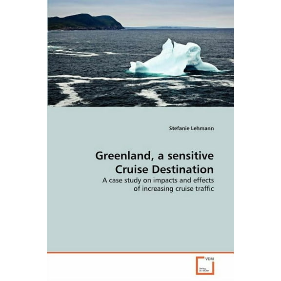 Greenland, a sensitive Cruise Destination (Paperback)