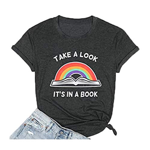 Women Take A Look Its in A Book T Shirt Funny Bookworm Shirt Rainbow Graphic Tee