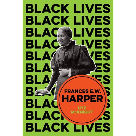 Frances E. W. Harper: A Call to Conscience (Hardcover)