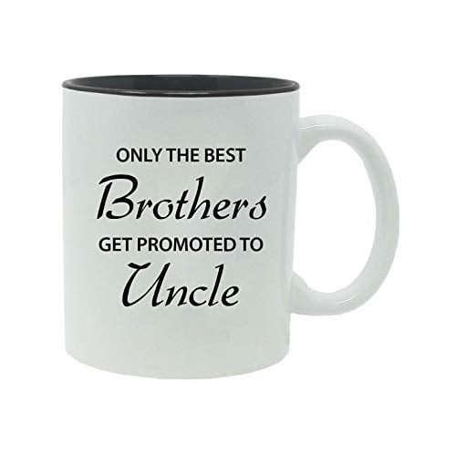 Only the Best Brothers Get Promoted to Uncle 11 Ounce White Ceramic Coffee Mug (Black)