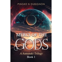 Merci Of the Gods an Anunnaki Trilogy book 1, (Paperback)