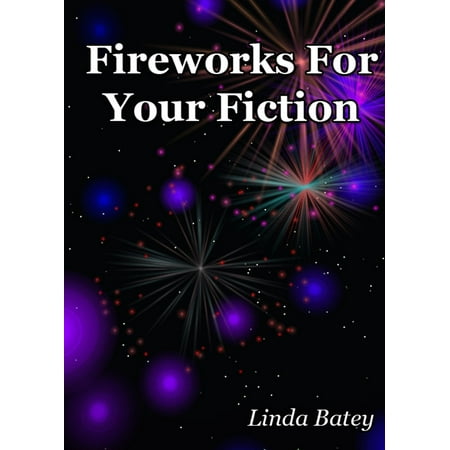 Fireworks for Your Fiction - eBook