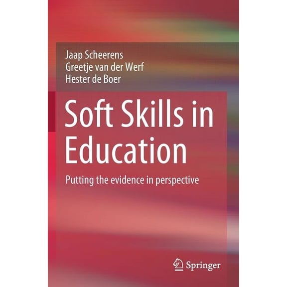 Soft Skills in Education: Putting the Evidence in Perspective, (Paperback)