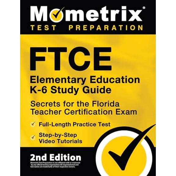 Pre-Owned FTCE Elementary Education K-6 Study Guide Secrets for the Florida Teacher Certification Exam, Full-Length Practice Test, Step-by-Step Video Tutorials: [2nd Edition], 9781516718252, 15167182