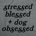thumbnail image 2 of Womens Stressed Blessed and Dog Obsessed T Shirt Funny Pet Puppy Lover Graphic Tee Womens Graphic Tees, 2 of 9