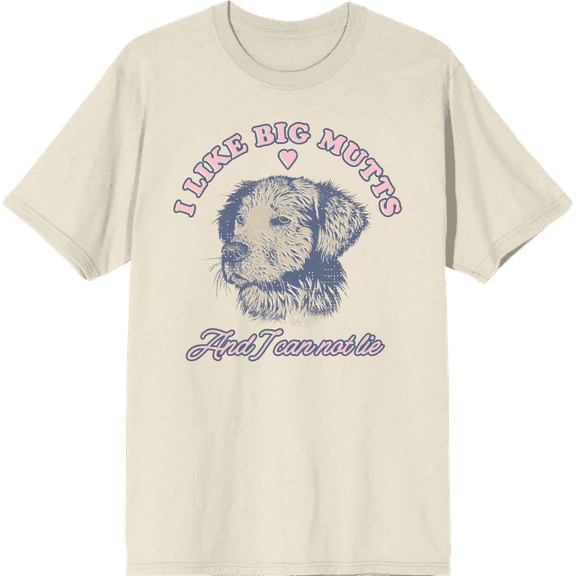 I Like Big Mutts And I Cannot Lie Whimsical Dog Adult Natural Crew Neck Short Sleeve Tee-XXL