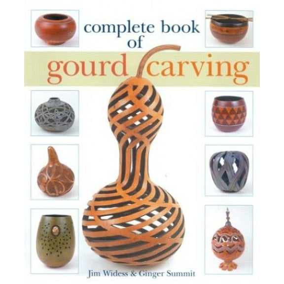 Pre-Owned Complete Book of Gourd Carving (Hardcover) 9781402704420