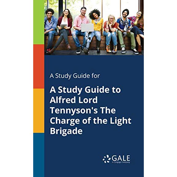 A Study Guide for A Study Guide to Alfred Lord Tennyson's The Charge of the Light Brigade