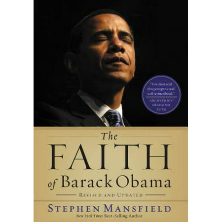 The Faith of Barack Obama Revised and Updated (Best Of Barack Obama)