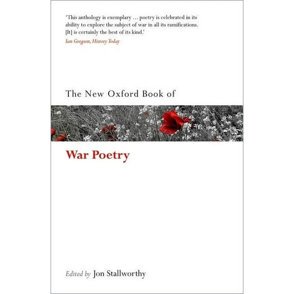 Oxford Books of Prose & Verse The New Oxford Book of War Poetry, (Paperback)