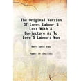 thumbnail image 1 of [Couverture Rigide] la Version Originale de Loves Labour S Lost avec une Conjecture sur les Labours d'Amour Won 1918, 1 of 1
