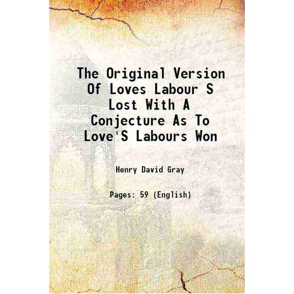 [Couverture Rigide] la Version Originale de Loves Labour S Lost avec une Conjecture sur les Labours d'Amour Won 1918