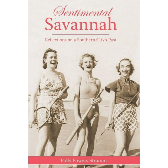 American Chronicles: Sentimental Savannah: : Reflections on a Southern City's Past (Paperback)