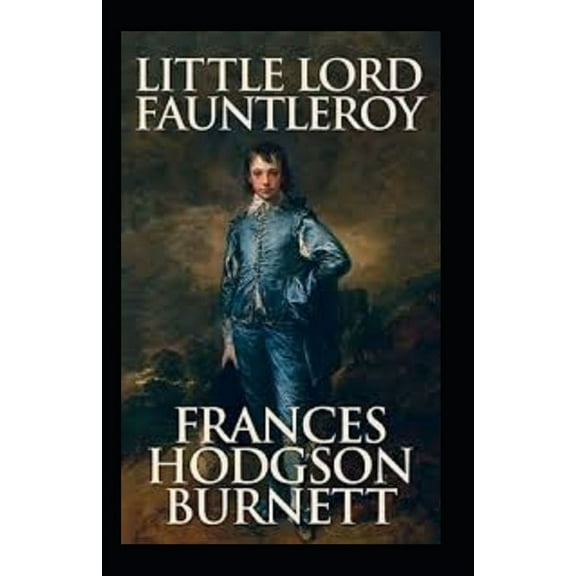 Little Lord Fauntleroy Illustrated (Paperback)