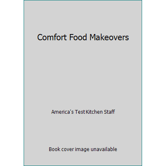 Pre-Owned Comfort Food Makeovers (Paperback) 193649342X 9781936493425