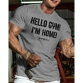 thumbnail image 2 of Gymish Hello Gym I’m Home Workout Shirt for Men – Motivational Gym T-Shirt, Mens Gym Shirt, Gym Clothes for Men, Athletic Workout Wear, 2 of 5