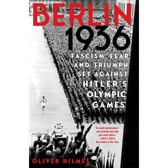 Pre-Owned Berlin 1936: Fascism, Fear, and Triumph Set Against Hitler's Olympic Games
