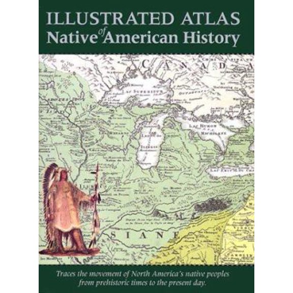 Pre-Owned Illustrated Atlas of Native American History (Hardcover) 0785811184 9780785811183