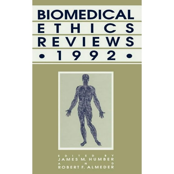 Biomedical Ethics Reviews Biomedical Ethics Reviews - 1992, Book 1992, (Hardcover)