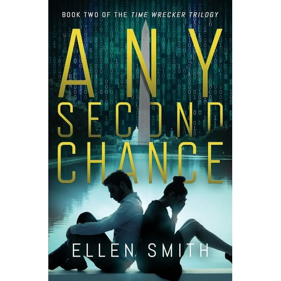 Time Wrecker Trilogy: Any Second Chance (Series #2) (Paperback)