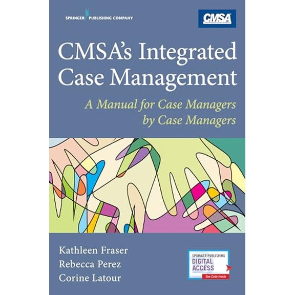 Pre-Owned Cmsa's Integrated Case Management: A Manual for Case Managers by Case Managers (Paperback) 0826169414 9780826169419