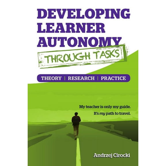 Developing Learner Autonomy through Tasks - Theory, Research, Practice (Paperback)