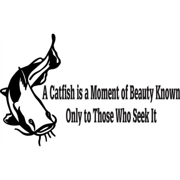 Wall Decal A Catfish Is A Moment Of Beauty Known Only To Those Who Seek It – Deer Doe Hunting Bow Arrow Bulls Eye Wilderness Camouflage Holiday Gift Ideas Sticker - Size: 25 Inches X 50 Inches