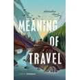 thumbnail image 1 of Pre-Owned The Meaning of Travel: Philosophers Abroad (Hardcover) 019883540X 9780198835400, 1 of 1