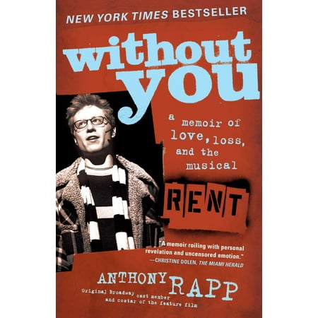 Without You : A Memoir of Love, Loss, and the Musical