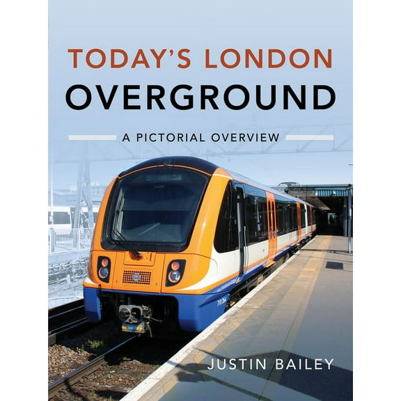 Today's London Overground: A Pictorial Overview (Hardcover)