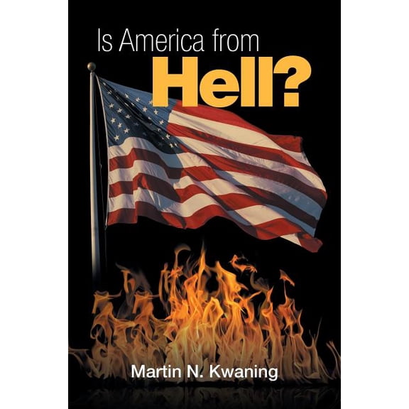 Is America from Hell? (Paperback)