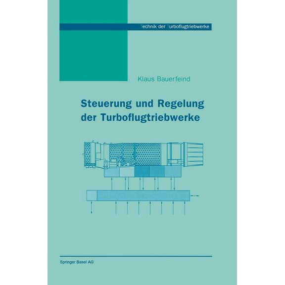 Technik Der Turboflugtriebwerke Steuerung Und Regelung Der Turboflugtriebwerke, (Hardcover)