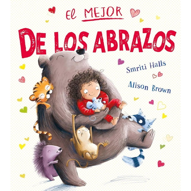 Libro El Mejor De Los Abrazos Tapa Blanda, Autor Smriti Prassadamhalls, Editorial Picaronaobelisco