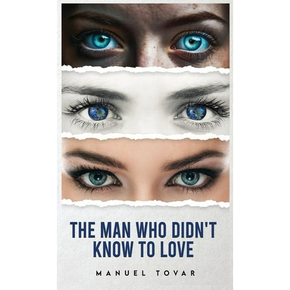 The Man Who Didn't Know To Love, (Hardcover)
