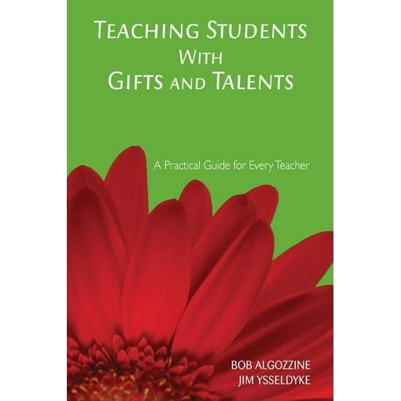 Practical Guide for Every Teacher Teaching Students With Gifts and Talents: A Practical Guide for Every Teacher, (Paperback)