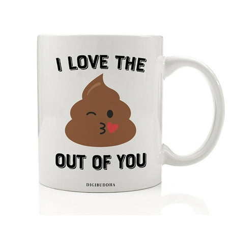 I LOVE THE POO OUT OF YOU Fun Emoji Coffee Mug Gift Idea For Special Someone Birthday Christmas Valentine's Day Spouse Fiancée Boyfriend Girlfriend Funny 11oz Ceramic Tea Cup Digibuddha (Best Gift For Fiance)