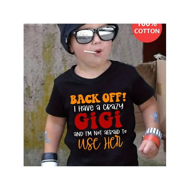 Crazy Gigi Back off! i Have a Crazy Grandma Print Boys 100%Cotton T-Shirt