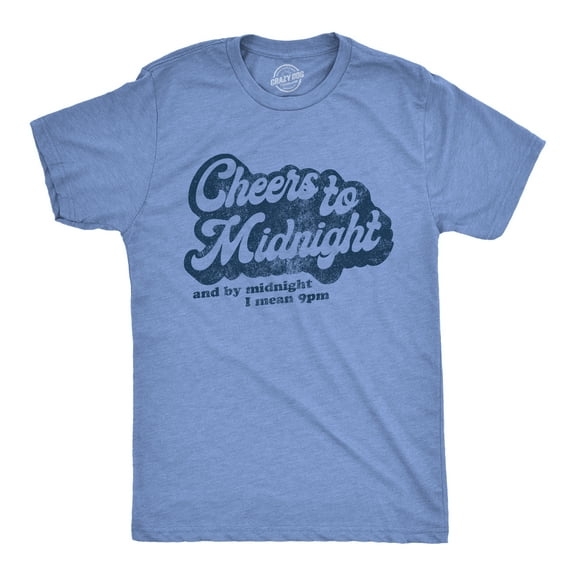 Mens Cheers to Midnight and By Midnight I Mean 9pm T Shirt Funny New Years Eve Graphic Tee Graphic Tees
