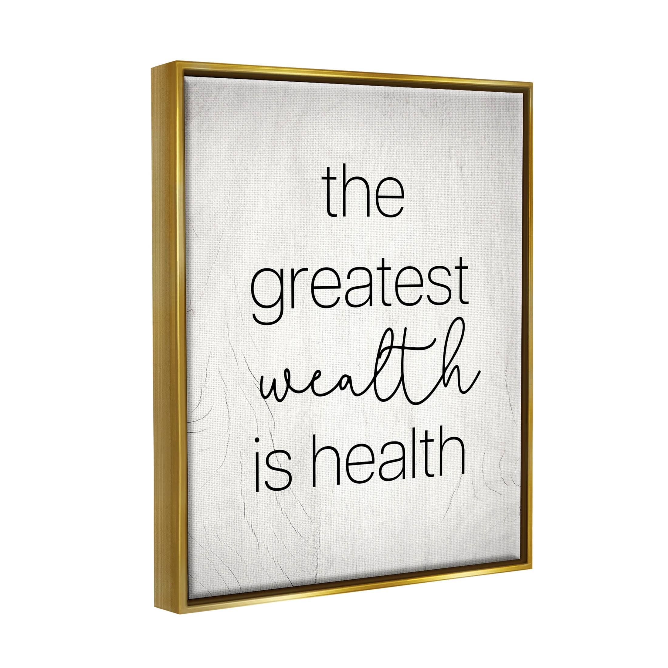 Stupell Industries Greatest Wealth Is Health Phrase Graphic Art Metallic Gold Floating Framed Canvas Print Wall Art, Design by Lil' Rue