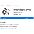 thumbnail image 2 of Conversion Gasket Set - Compatible with 2007 - 2009 Pontiac G6 3.6L V6 2008, 2 of 2