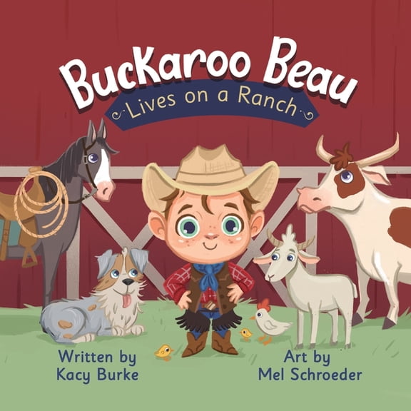 Buckaroo Beau Books Buckaroo Beau Lives on a Ranch, (Paperback)