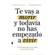 thumbnail image 1 of Te vas a morir y todavía no has empezado a vivir. 29 principios para vivir mejor (y con más sentido), 1 of 2