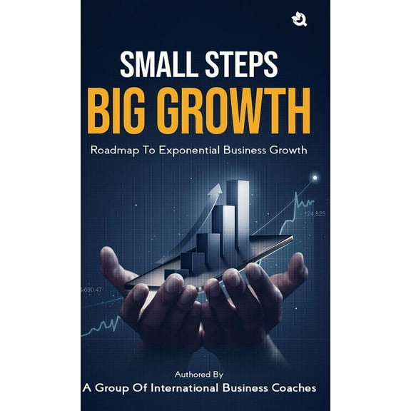 Small Steps Big Growth, (Hardcover)
